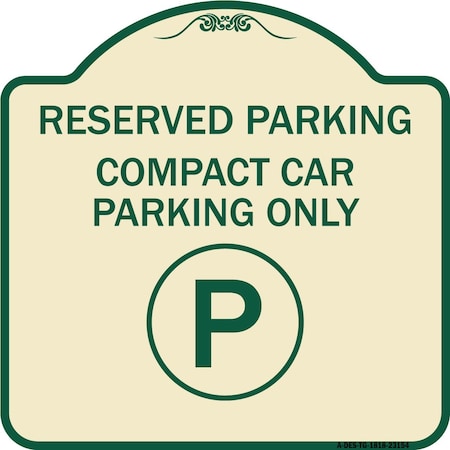 Signmission Reserved Parking Compact Car Parking Heavy-Gauge Aluminum Sign, 18" x 18", TG-1818-23154 A-DES-TG-1818-23154